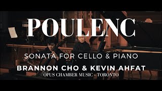 POULENC Sonata for Cello amp Piano  BRANNON CHO amp KEVIN AHFAT  OPUS Chamber Music – Toronto [upl. by Caleb513]