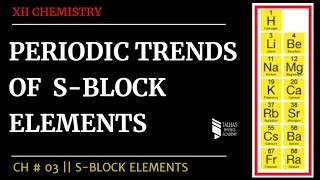 SBlock Elements 02  Periodic Trends of Alkali and Alkaline Earth Metals  Class 12 Chemistry [upl. by Nirroc]