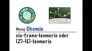 Übung Chemie – cistransIsomerie oder ZEIsomerie [upl. by Connett826]