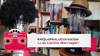 Estereoscopio AQueNoLoConocías  Luis Carlos Barragán [upl. by Bradney]