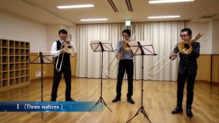 SLIDE TRIONITY Allen Chase  ⅠThree waltzes from 「Eight trios for trombones」 [upl. by Sivrat]