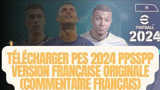 Télécharger et Installer PES 2024 PPSSPP Version Française Originale Commentaire Français [upl. by Mikeb]