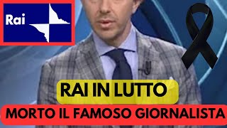 TRAGEDIA IN RAI ​​​​ADDIO AL FAMOSO GIORNALISTA [upl. by Olva645]