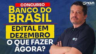 Concurso Banco do Brasil 2024 EDITAL EM DEZEMBRO  COMO SE PREPARAR [upl. by Zink]