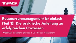 Ressourcenmanagement ist einfach Teil 1 – Die praktische Anleitung zu erfolgreichen Prozessen [upl. by Tekcirc]