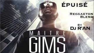 MAITRE GIMS Epuisé Reggaeton Blend by Dj RAN [upl. by Mag]