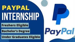 PayPal Internship 2024  Bachelors Degree  Freshers  Under Graduates  Latest Internship 2024🔥🔥🔥 [upl. by Thorrlow]