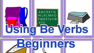 Using Be Verbs  Beginners [upl. by Raseda]