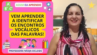 🌟 APRENDA RÁPIDO ENCONTROS VOCÁLICOS DITONGO  TRITONGO  HIATO Profª Nádja Sicleide 🌟 [upl. by Ause]