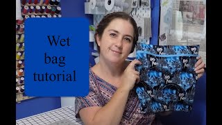 How to make a wet bag tutorial [upl. by Llyrat847]