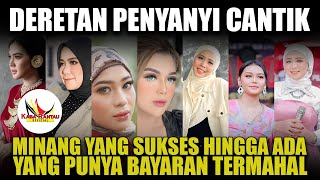 DERETAN PENYANYI CANTIK ASAL MINANG YANG SUKSES HINGGA ADA YANG PUNYA BAYARAN TERMAHAL [upl. by Marice]