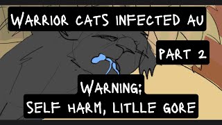 Warrior cats Infected AU part 2Bittie [upl. by Sherry]