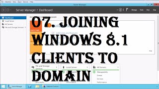 Microsoft Windows server 2012 R2 70410 07 Joining Windows 81 Clients to Domain [upl. by Sheree]