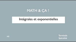 Intégrales et exponentielles [upl. by Ainosal965]