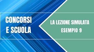 La lezione simulata della prova orale – Esempio 9 [upl. by Alrats]