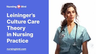 Leininger’s Culture Care Theory in Nursing Practice  Essay Example [upl. by Aramanta918]