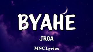 Jroa  Byahe Tiktok SongLyrics🎵 [upl. by Bradstreet]