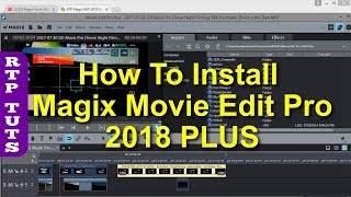 How To Install Magix Movie Edit Pro 2018 PLUS with extra content [upl. by Tenneb]