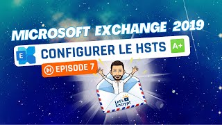 Exchange Server 2019  Episode 7  Configurer le HSTS [upl. by Dragon]