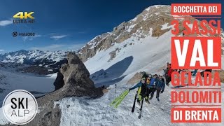 Val Gelada Bocchetta dei 3 Sassi  Scialpinismo tra le Dolomiti di Brenta  SkiAlp Val Rendena [upl. by Haroved]