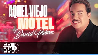 Aquel Viejo Motel David Pabón  Video Letra [upl. by Verada]