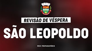 CONCURSO SÃO LEOPOLDO  MEGA REVISÃO DE VÉSPERA [upl. by Alra]