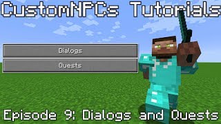 CustomNPCs Tutorials  Episode 9 Dialogs and Quests [upl. by Benoite]