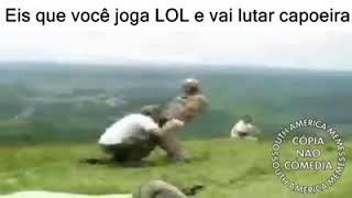 EIS QUE VOCÊ JOGA LOL E VAI LUTAR CAPOEIRA [upl. by Catherin]