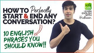 How To Start amp End A Conversation In English Politely 10 Daily English Expressions You Should Know [upl. by Ninos]