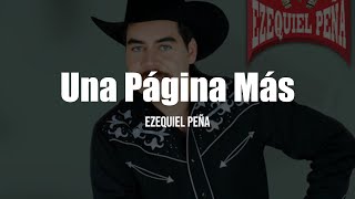 Ezequiel Peña  Una Página Más LetraLyrics [upl. by Nedyah]