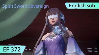 ENG SUB  Spirit Sword Sovereign EP372 highlights [upl. by Tsugua533]