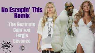 No Escapin Remix  The Beatnuts Meet Fergie and Camron [upl. by Engamrahc307]