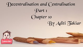 Decentralisation and Centralisation  Part 1 [upl. by Fast]