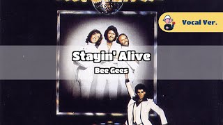 Bee Gees  Stayin Alive Original Vocal Version Lyrics [upl. by Aronle]