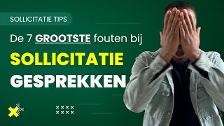 Welke fouten wil je niet maken in je sollicitatiegesprek [upl. by Jolda]