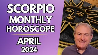 Scorpio Horoscope April 2024  A Great Chance to Supercharge your Health [upl. by Elaweda]