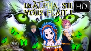 Bandeannonce Un Alpha sil vous plaît  voix FairyTail Gale [upl. by Ayaros867]