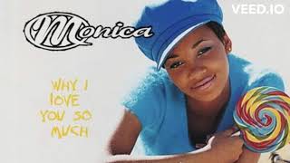 Monica  Why I Love You So Much x Rock Witcha OJ THE DJ Mashup [upl. by Franciska]