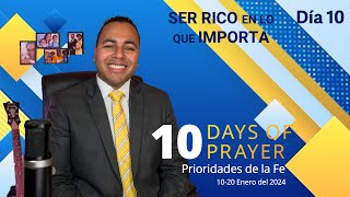 🤲🏼 Día 10  SÉ RICO EN LO QUE IMPORTA 🙏🏽10 Días de Oración 2024 ● Iglesia Adventista del Séptimo Día [upl. by Alvin]