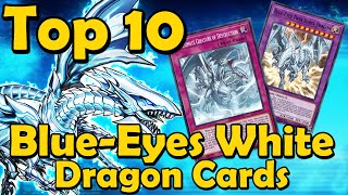 Top 10 BlueEyes White Dragon Cards in YuGiOh [upl. by Codding]