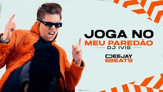 JOGA NO MEU PAREDÃO  Dj Ivis Lyric Oficial [upl. by Neimad12]