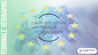 TERMINALE  LUnion européenne dans la mondialisation des dynamiques complexes [upl. by Loredo]