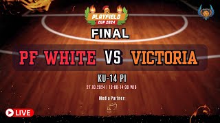 PLAYFIELD CUP 2024 PLAYFIELD WHITE vs VICTORIA  KU 14 PUTRI FINAL [upl. by Eekorehc]