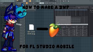 How to make a DWP to use in FL Studio Mobile for FNF Songs [upl. by Htiaf943]