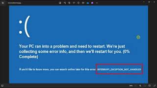 How to Fix INTERRUPT EXCEPTION NOT HANDLED Blue Screen for Windows 1110 [upl. by Gary]