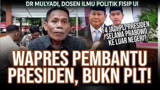 PRABOWO KELUAR NEGERI GIBRAN PLT BEGINI YG BENER MENURUT DOSEN ILMU POLITIK FISIP UI [upl. by Ettelimay]