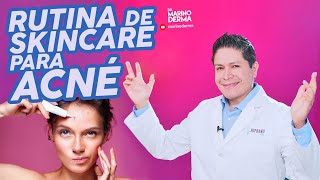 RUTINA DE SKINCARE PARA ACNÉ DERMATOLOGO TE EXPLICA [upl. by Inneg580]