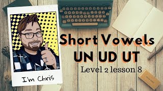 Adult Phonics Level 2 lesson 8 Short Vowel U UN UD UT Sounds and Words  Quick Phonics Lesson [upl. by French]