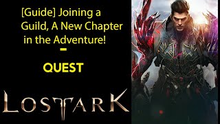 Guide Joining a Guild A New Chapter in the Adventure  Quest  Lost Ark [upl. by Annot]