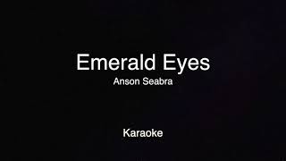 Emerald eyes  Anson Seabra Karaoke Higher key 6 semitones [upl. by Arakihc717]